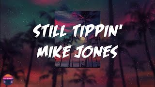 Mike Jones  Still Tippin feat Slim Thug and Paul Wall Lyrics Video [upl. by Cronin]