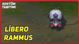 Libero Rammus Kostüm Tanıtımı League of Legends [upl. by Pomfrey]