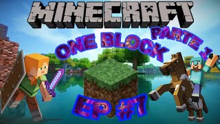 MINECRAFT ONE BLOCK EP 7 PARTE 1 [upl. by Tutankhamen]