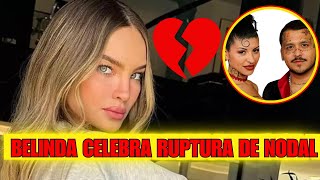 BELINDA SABOREA la VENGANZA y disfruta con la SEPARACIÓN de Christian NODAL y CAZZU [upl. by Enilarak113]