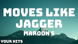 Maroon 5  Moves Like Jagger Lyrics ft Christina Aguilera [upl. by Meesak241]