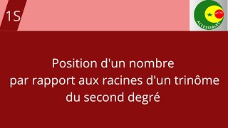 Position dun nombre par rapport aux racines dun trinôme du second degré [upl. by Ahtanoj]