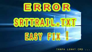 FIX cara mengatasi error srttrailtxt win 1087 easy fix tanpa cmd [upl. by Aronoel61]