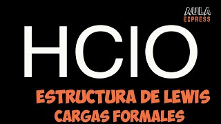 Química Explicada Descubre la Estructura de Lewis Acido Hipocloroso HClO  Calculo Cargas Formales [upl. by Aynatal480]