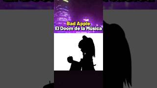 El Doom de la Música  Bad Apple [upl. by Elleahcim]