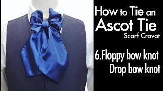 How to tie an Ascot tie cravat 6Floppy bow knot Drop bow knot [upl. by Kancler505]