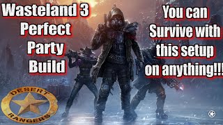 Wasteland 3 Perfect Party Build [upl. by Thynne368]