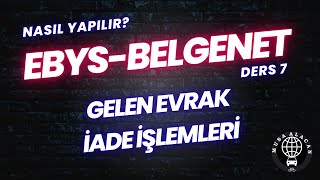 EBYS  BELGENET Ders 7 Gelen Evrak İade İşlemleri [upl. by Imogene]