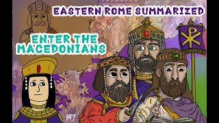 Enter the Macedonians Eastern Rome Summarized XII [upl. by Alben]