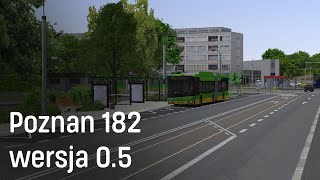 Poznań linia 182  wersja 05 [upl. by Ahsai34]