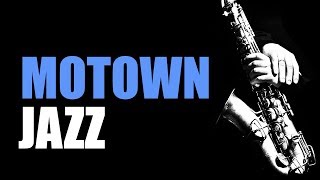 Motown Jazz  Smooth Jazz Music amp Jazz Instrumental Music for Relaxing and Study  Soft Jazz [upl. by Mcclenon]