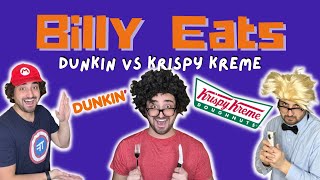 BILLY EATS Dunkin vs Krispy Kreme [upl. by Hessler]