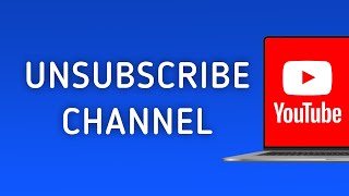 How to Unsubscribe from a YouTube Channel on PC [upl. by Inittirb]