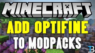 How To Add Optifine to a Modpack CurseForge [upl. by Ellennod937]