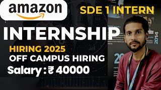 Amazon SDEI Internship 2025  Software Development Engineer Internship in India  Six month [upl. by Enial]