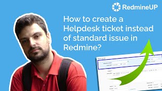 How to create a Helpdesk ticket instead of standard issue in Redmine [upl. by Adia]