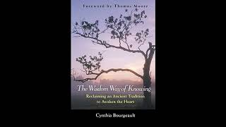 The Wisdom Way of Knowing Audiobook by Cynthia Bourgeault [upl. by Deonne]