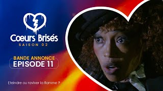 COEURS BRISÉS  Saison 2  Episode 11  Bande Annonce [upl. by Rimas]