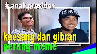 bikin ngakak  kaesang dan gibran perang meme di medsos  insert 26 januari 2018 [upl. by Nash]