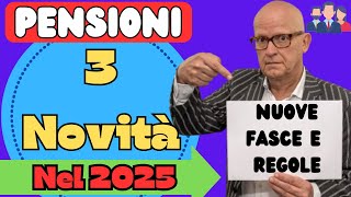 🔴PENSIONI 👉3 Novità IN ARRIVO NUOVE REGOLE E FASCE NEL 2025 [upl. by Ralat]