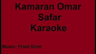 Kamaran Omar  Safar  Karaoke [upl. by Utica]