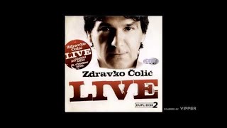 Zdravko Colic  Ljubav je samo rijec  live  Audio 2010 [upl. by Loeb]