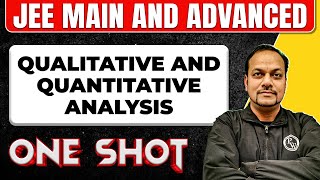 QUALITATIVE AND QUANTITATIVE ANALYSIS in 1 Shot All Concepts amp PYQs Covered  JEE Main amp Advanced [upl. by Ylluz]