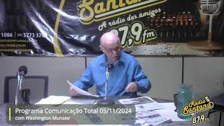 Programa Comunicação Total com Washington Munaier 05112024 [upl. by Anilas563]