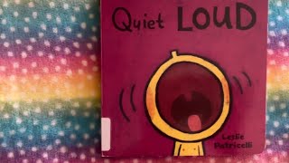 Quiet Loud Read aloud for kids [upl. by Afra]