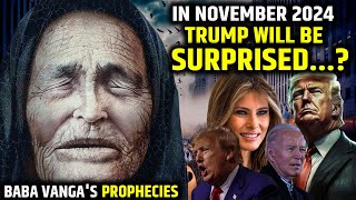 Baba Vangas Prophecies  In November 2024 Trump will be surprised [upl. by Jabon223]