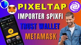 PIXELTAP  COMMENT AJOUTER LE JETON PIXFI DANS TRUST WALLET et METAMASK ❓❓❓❓ [upl. by Erasme]