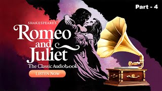 Romeo and Juliet by William Shakespeare Full Audiobook  Romeo and Juliet Part 4 [upl. by Weaver]