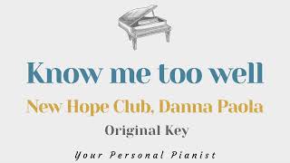 Know me too well  New Hope Club Danna Paola Slower Piano Karaoke  Instrumental Cover w Lyrics [upl. by Gaut]