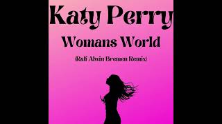 Katy PerryWomans World Ralf Alwin Bremen Remix katyperry womansworld [upl. by Crescantia822]