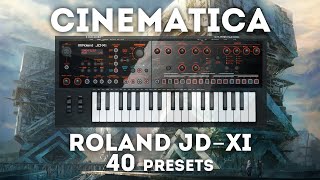 Roland JD Xi  quotCinematicaquot 40 Presets [upl. by Adnoral]