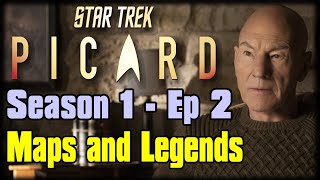 Star Trek Picard Season 1 Episode 2 quotMaps and Legendsquot Recap Discussion and Review [upl. by Lletniuq]