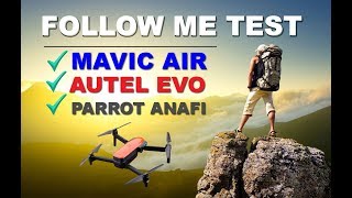 FOLLOW ME TEST  DJI Mavic AIR vs Autel EVO vs Parrot ANAFI [upl. by Laumas]