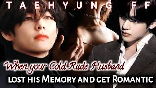 3 Taehyung ff  when he lost his memory  Cold ceo husband ff  kth ff  kth romantic [upl. by Ylrebmic93]