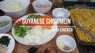 Guyanese Chicken Chowmein  Episode 47 [upl. by Ahsekyt568]