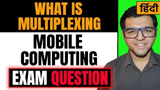 What is Multiplexing in Mobile Computing in Hindi 🔥 [upl. by Tekcirk]