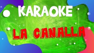 LA CANALLA KARAOKE  LUIS SOTO [upl. by Lancey]