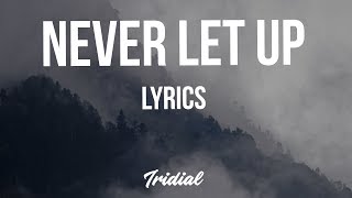 KILLY  Never Let up Lyrics [upl. by Avalsorim883]