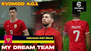 eFootball 2025 steam  My Dream team  Patch EVOMOD 401 [upl. by Ahsote]