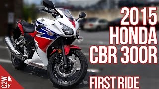 2015 Honda CBR 300R  First Ride [upl. by Einnaj]