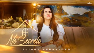 Eliane Fernandes  No Secreto  Clipe Oficial [upl. by Nameerf]