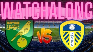 Norwich vs Leeds United watchalong [upl. by Bernarr]