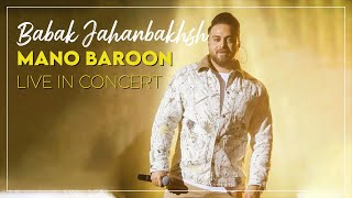 Babak Jahanbakhsh  Mano Baron I Live In Concert  بابک جهانبخش  منو بارون [upl. by Letsyrk]