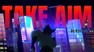 Take Aim Remix  Derivakat OFFICIAL MV [upl. by Johnath809]