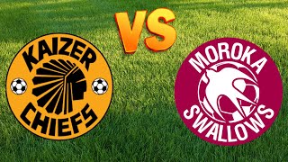 KAIZER CHIEFS VS MOROKA SWALLOWS LIVESCORE [upl. by Encrata]