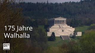 Walhalla wird 175  Geschichte der Ruhmeshalle bei Donaustauf  BR24 [upl. by Champagne]